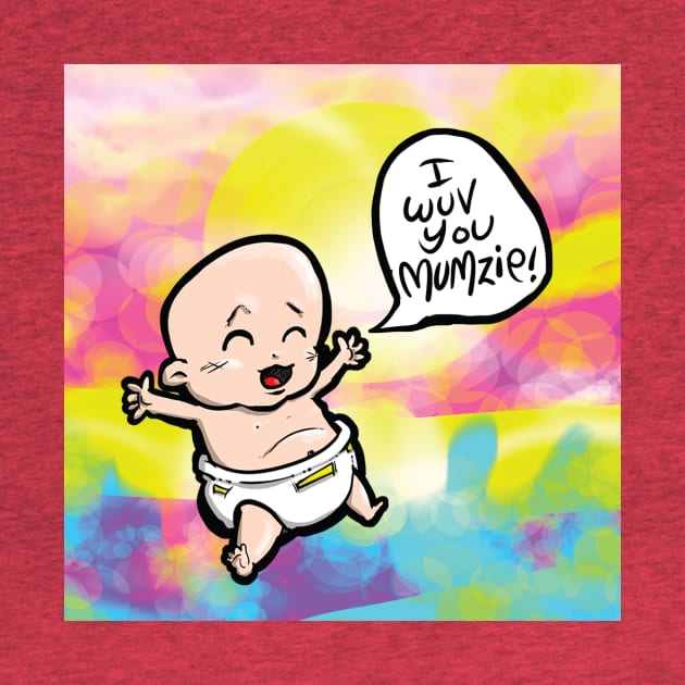 I LOVE YOU MOM I wuv you mumzie Creative Art - Flying Babies - Love Your Mom with THIS! Lone Baby Comic by BryanDassArt1